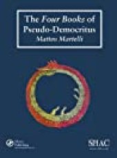 book The Four Books of Pseudo-Democritus: Sources of Alchemy and Chemistry: Sir Robert Mond Studies in the History of Early Chemistry: Sources of Alchemy and Chemistry: Sir Robert Mond Studies in the History of Early Chemistry