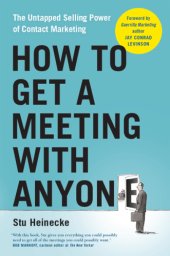 book How to get a meeting with anyone: the untapped selling power of contact marketing