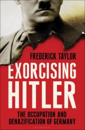 book Exorcising Hitler: the occupation and denazification of Germany