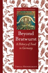 book Beyond Bratwurst: a history of food in Germany