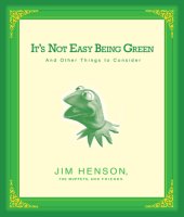 book It's not easy being green: and other things to consider