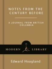 book Notes from The Century Before: A Journal from British Columbia