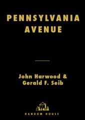 book Pennsylvania Avenue: profiles in backroom power