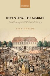 book Inventing the market Smith, Hegel, and political theory