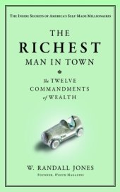 book The richest man in town: the twelve commandments of wealth