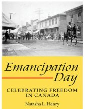 book Emancipation Day: Celebrating Freedom in Canada