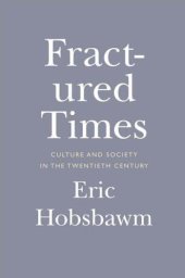 book Fractured Times Culture And Society In The Twentieth Century