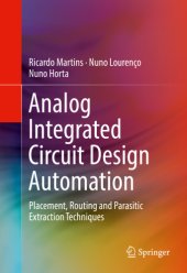 book Analog Integrated Circuit Design Automation: Placement, Routing and Parasitic Extraction Techniques