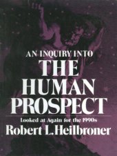 book An inquiry into the human prospect looked at again for the 1990s