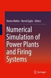 book Numerical Simulation of Power Plants and Firing Systems