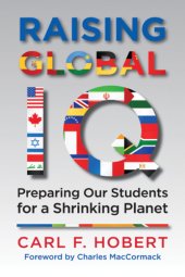 book Raising Global IQ: Preparing Our Students for a Shrinking Planet