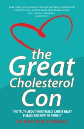 book The Great Cholesterol Con: the Truth About What Really Causes Heart Disease and How to Avoid It