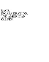 book Race, Incarceration, and American Values (Boston review book)