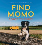 book Find Momo coast to coast: my dog is taking a road trip: can you find him?: another hide-and-seek photography book