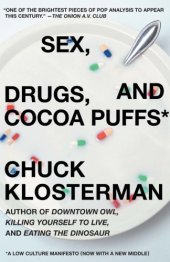 book Sex, drugs and cocoa puffs: a low culture manifesto