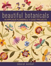 book Beautiful botanicals: 45 appliqué flowers & 14 quilt projects