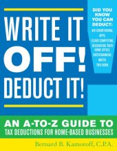 book Write it off! Deduct it!: the A-to-Z guide to tax deductions for home-based businesses