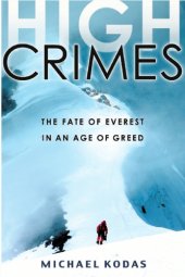 book High crimes: the fate of Everest in an age of greed