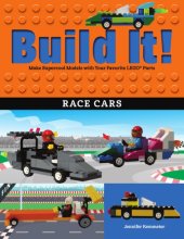 book Build it! Race cars: make supercool models with your favorite LEGO parts