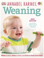 book Weaning: what to feed, when to feed, and how to feed your baby