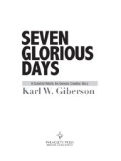 book Seven glorious days: a scientist retells the Genesis creation story