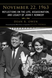 book November 22, 1963: reflections on the life, assassination, and legacy of John F. Kennedy