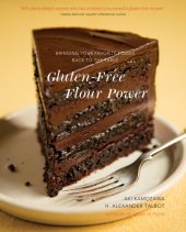 book Gluten-free flour power: bringing your favorite foods back to the table