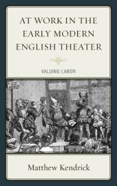 book At work in the early modern English theater: valuing labor