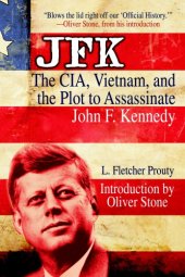 book JFK: the CIA, Vietnam, and the plot to assassinate John F. Kennedy