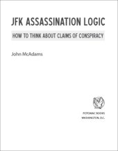 book JFK assassination logic: how to think about claims of conspiracy