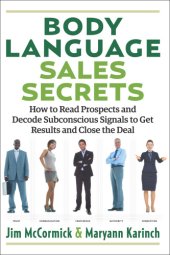 book Body language sales secrets: how to read prospects and decode subconscious signals to get results and close the deal