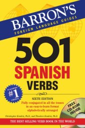 book 501 Spanish verbs fully conjugated in all the tenses in a new, easy-to-learn format, alphabetically arranged