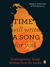 book Time will write a song for you: contemporary Tamil writing from Sri Lanka