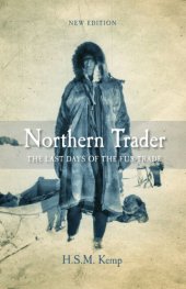 book Northern trader: the last days of the fur trade