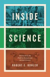 book Inside science: stories from the field in human and animal science