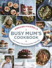 book Annabel Karmel's Busy Mum's Cookbook