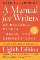 book A manual for writers of research papers, theses, and dissertations: Chicago Style for students and researchers