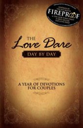 book The love dare, day by day: a year of devotions for couples