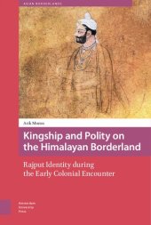 book Kingship and Polity on the Himalayan Borderland: Rajput Identity during the Early Colonial Encounter