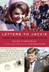 book Letters to Jackie: Condolences from a Grieving Nation