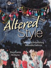 book Altered Style: Sewing & Embellishing Wearable Fashions