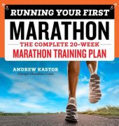 book Running your first marathon: the complete 20-week marathon training plan