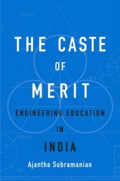 book The Caste of Merit: Engineering Education in India