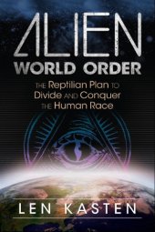 book Alien world order: the Reptilian plan to divide and conquer the human race