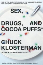 book Sex, drugs and cocoa puffs: a low culture manifesto