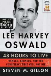 book Lee Harvey Oswald: 48 hours to live: Oswald, Kennedy, and the conspiracy that will not die