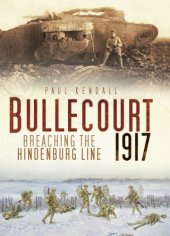 book Bullecourt 1917: breaching the Hindenburg Line