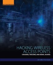 book Hacking wireless access points cracking, tracking, and signal jacking