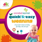 book Quick and easy weaning: all you need to know on feeding your baby in the first year