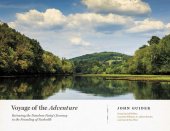 book Voyage of the Adventure: Retracing the Donelson Party’s Journey to the Founding of Nashville